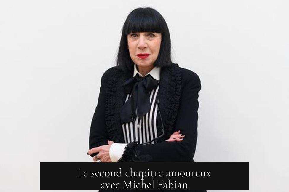 Le second chapitre amoureux avec Michel Fabian