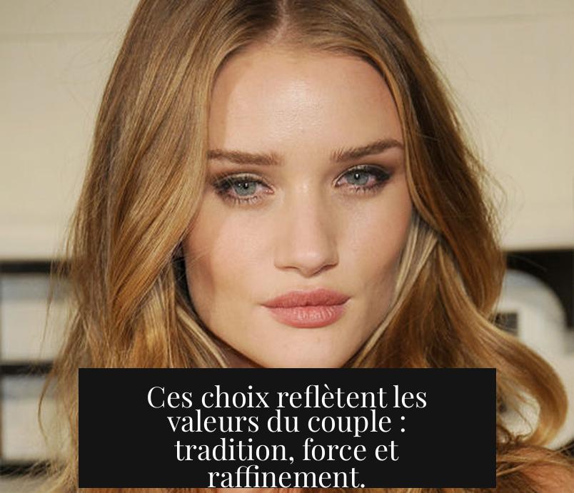 Ces choix reflètent les valeurs du couple : tradition, force et raffinement.