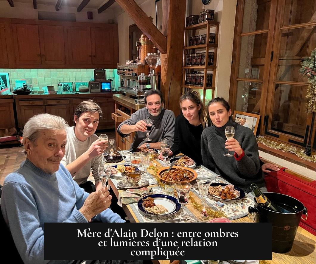 Mère d'Alain Delon : entre ombres et lumières d’une relation compliquée
