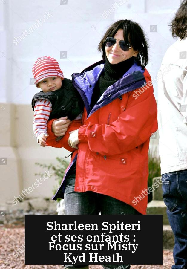 Sharleen Spiteri et ses enfants : Focus sur Misty Kyd Heath