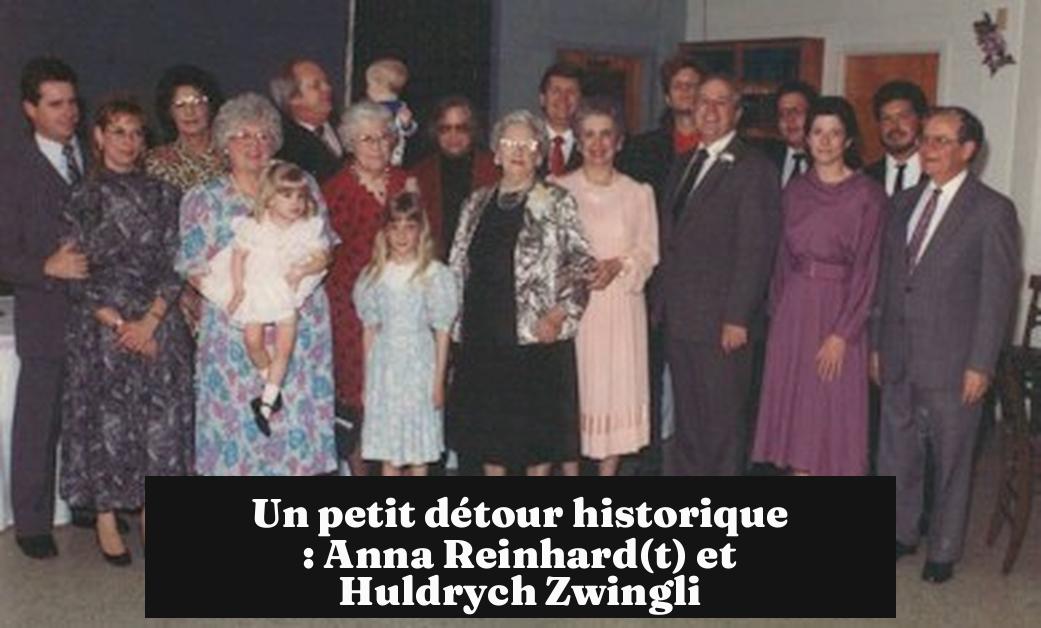 Un petit détour historique : Anna Reinhard(t) et Huldrych Zwingli