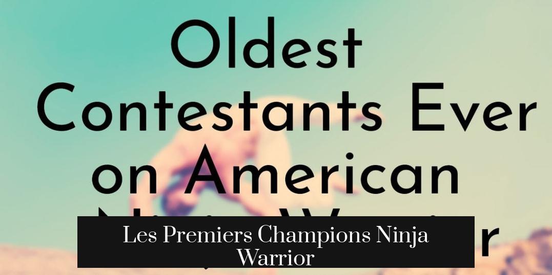 Les Premiers Champions Ninja Warrior
