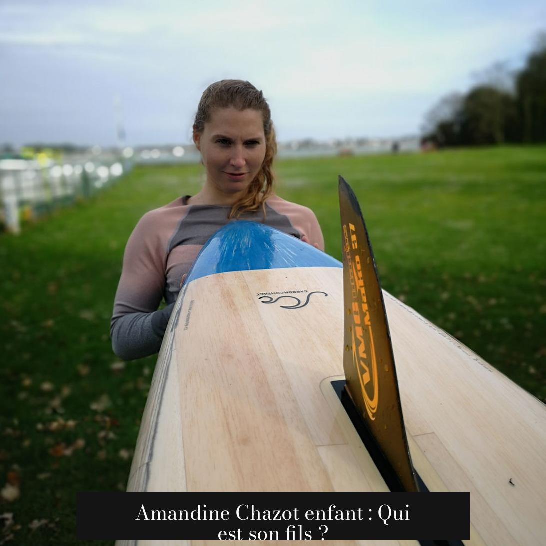 Amandine Chazot enfant : Qui est son fils ?