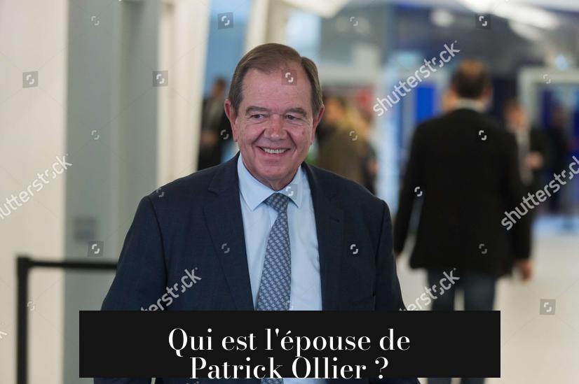 Qui est l'épouse de Patrick Ollier ?