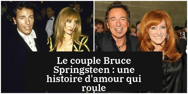 Le couple Bruce Springsteen : une histoire d'amour qui roule
