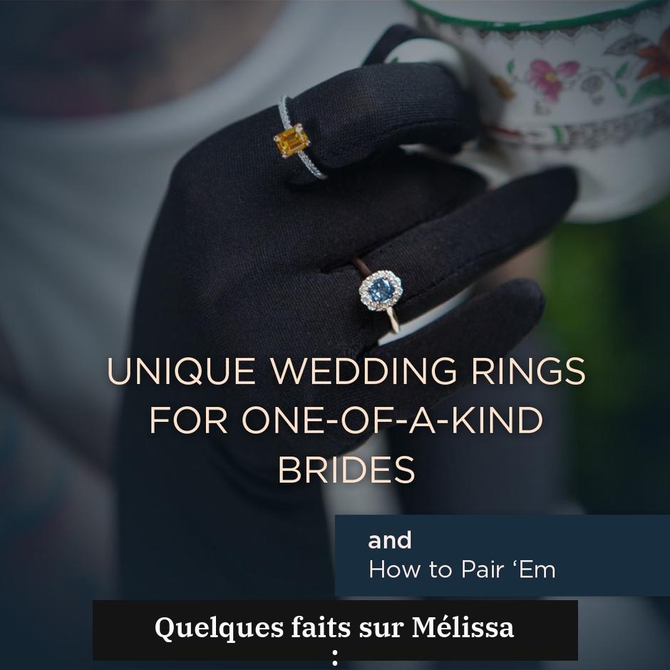 Quelques faits sur Mélissa :