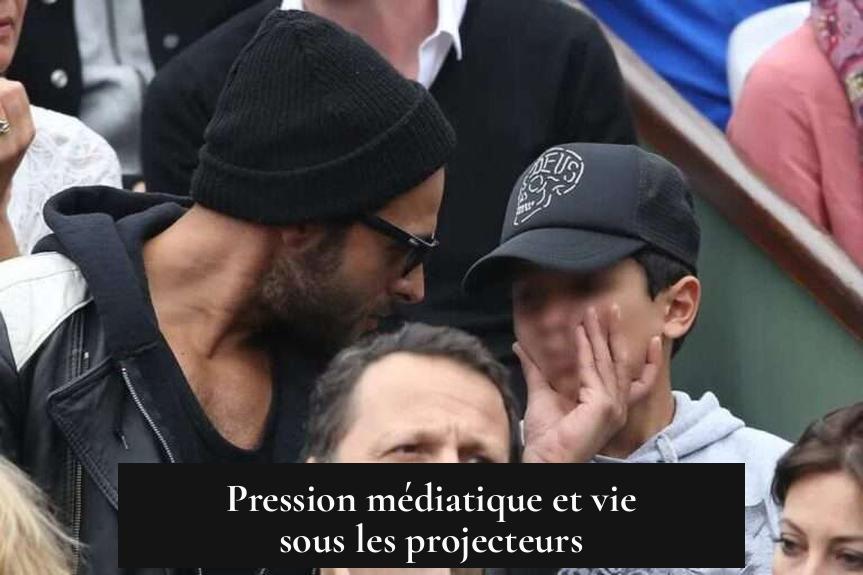 Pression médiatique et vie sous les projecteurs