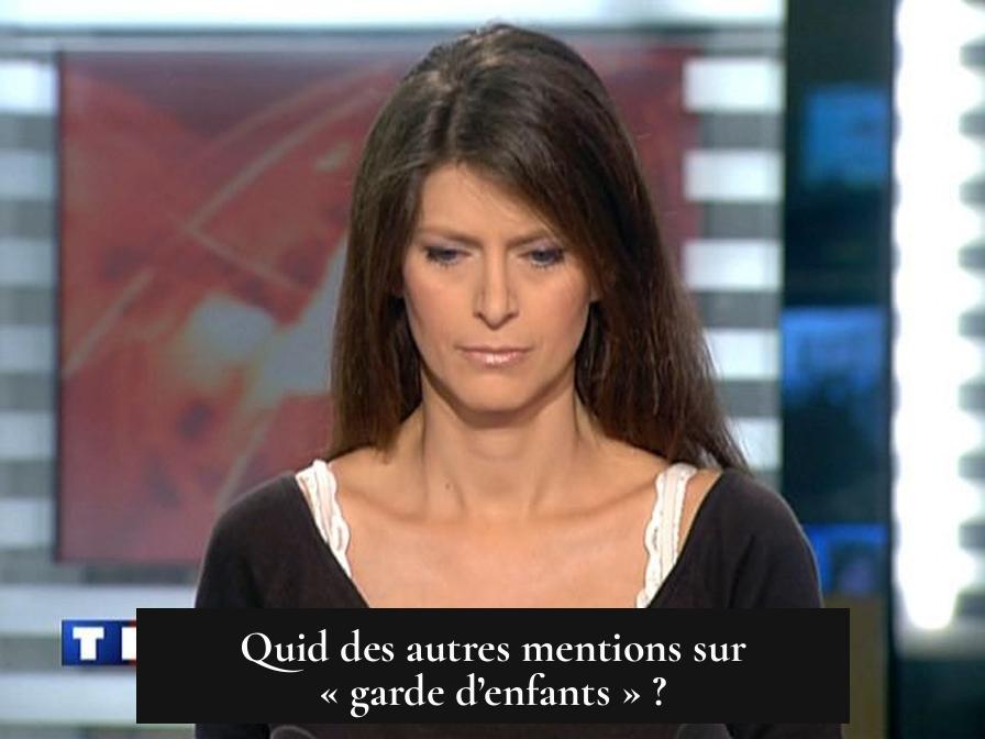 Quid des autres mentions sur « garde d’enfants » ?
