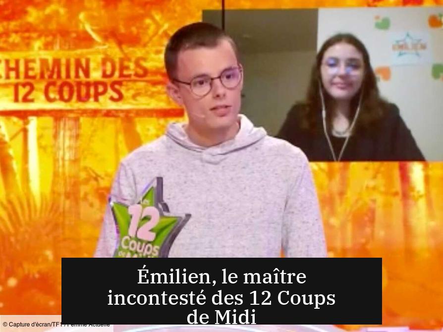 Émilien, le maître incontesté des 12 Coups de Midi