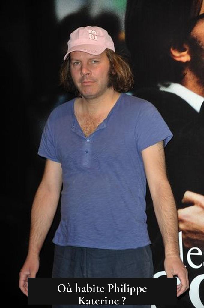 Où habite Philippe Katerine ?