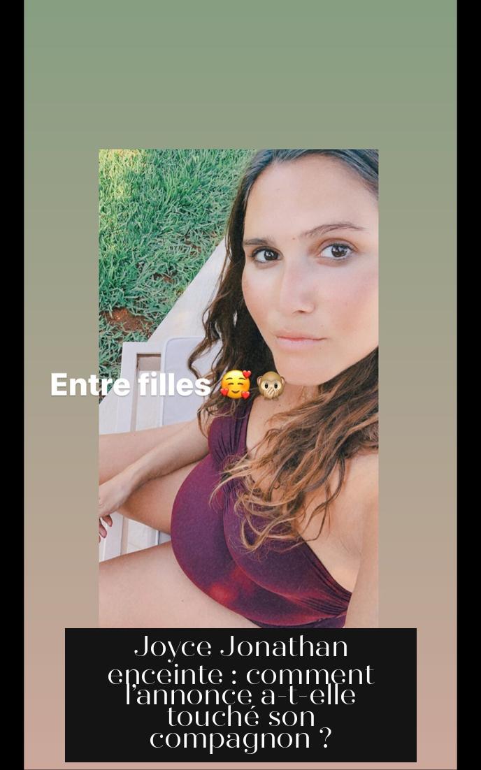 Joyce Jonathan enceinte : comment l’annonce a-t-elle touché son compagnon ?