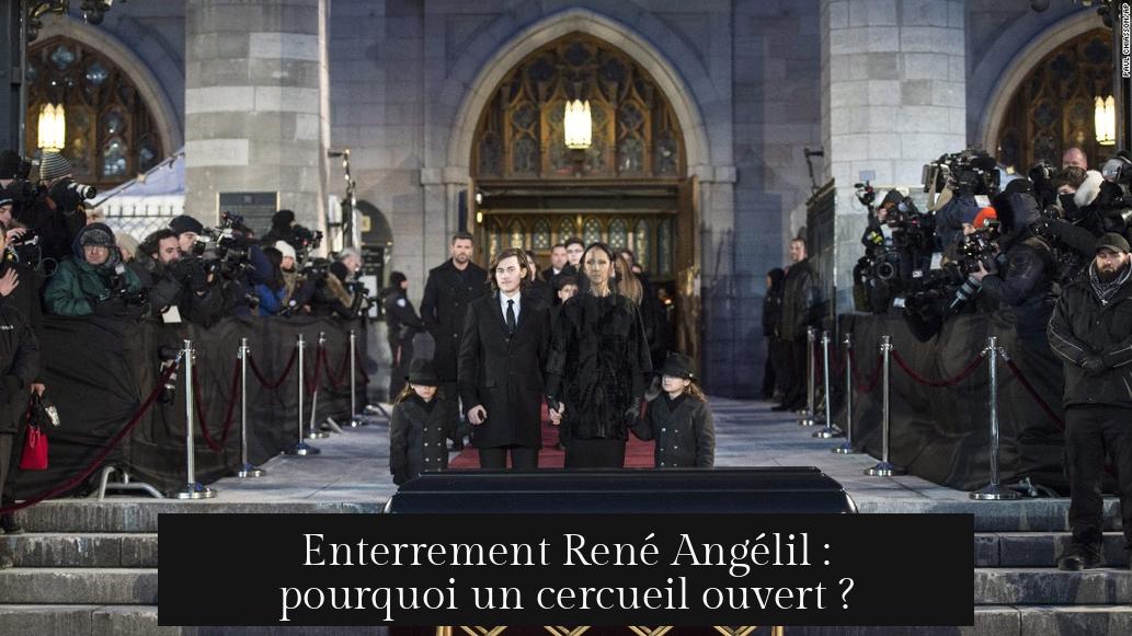 Enterrement René Angélil : pourquoi un cercueil ouvert ?