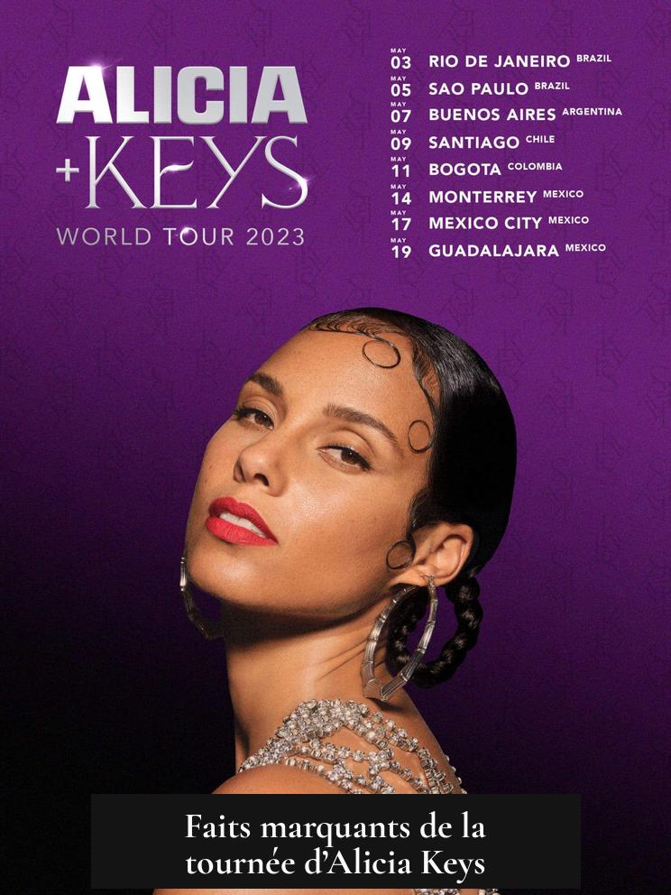 Faits marquants de la tournée d’Alicia Keys