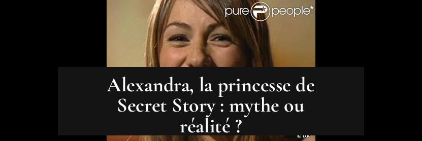 Alexandra, la princesse de Secret Story : mythe ou réalité ?