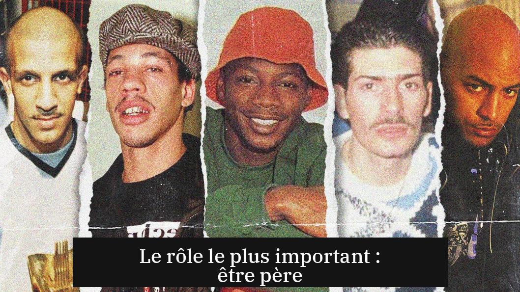 Le rôle le plus important : être père