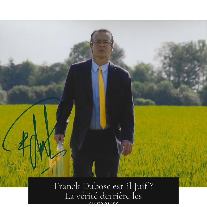 Franck Dubosc est-il Juif ? La vérité derrière les rumeurs