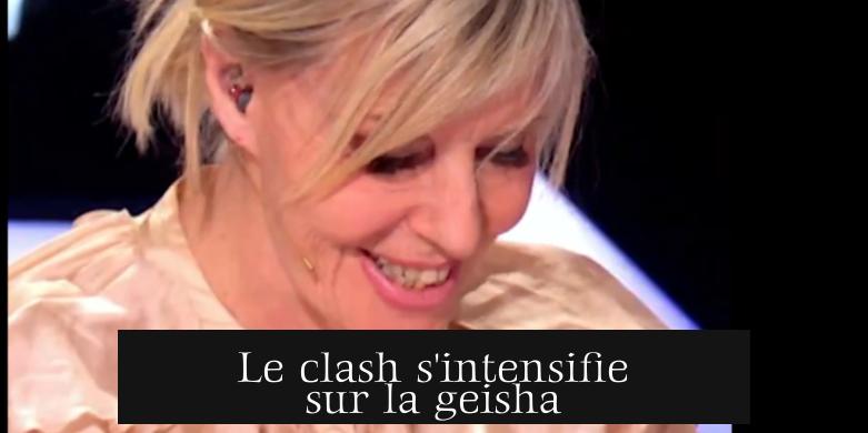 Le clash s'intensifie sur la geisha