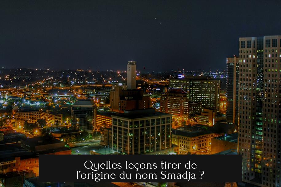 Quelles leçons tirer de l’origine du nom Smadja ?