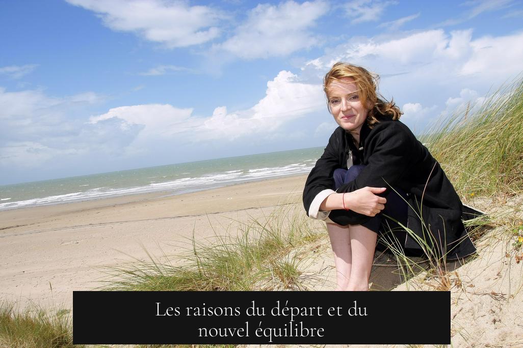 Les raisons du départ et du nouvel équilibre