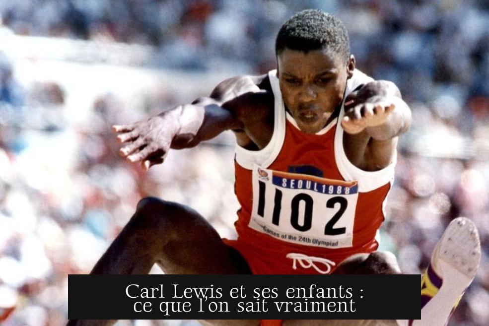 Carl Lewis et ses enfants : ce que l’on sait vraiment