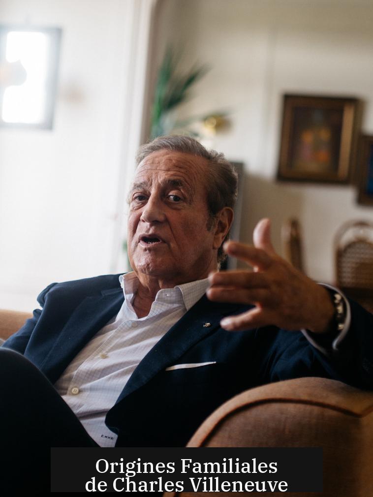 Origines Familiales de Charles Villeneuve