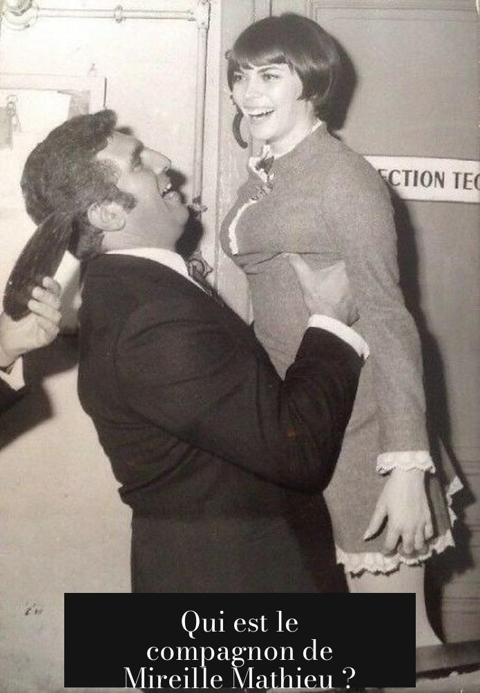 Qui est le compagnon de Mireille Mathieu ?