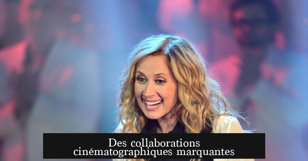 Des collaborations cinématographiques marquantes