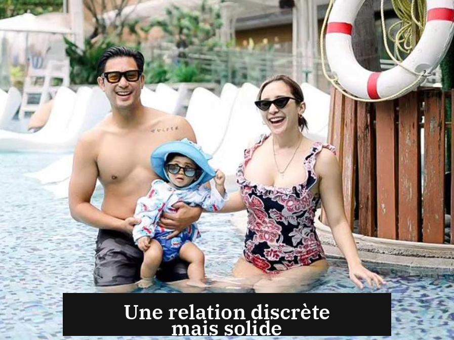 Une relation discrète mais solide