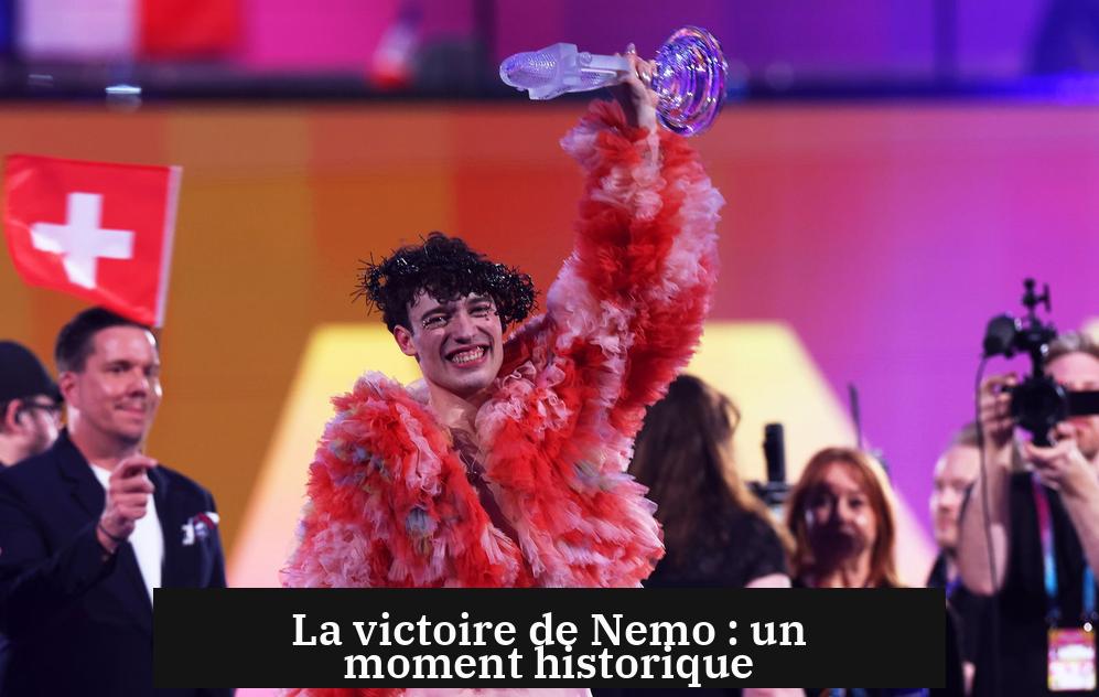La victoire de Nemo : un moment historique