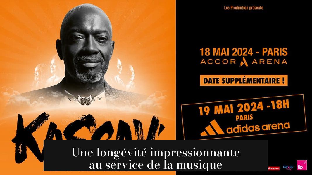 Une longévité impressionnante au service de la musique