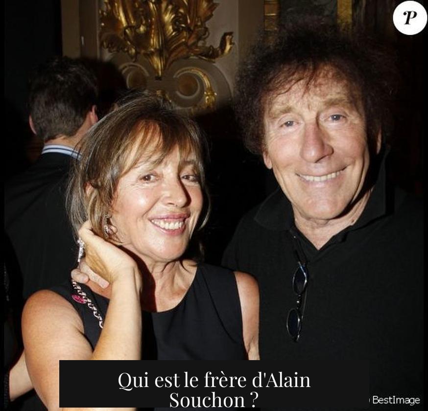 Qui est le frère d'Alain Souchon ?