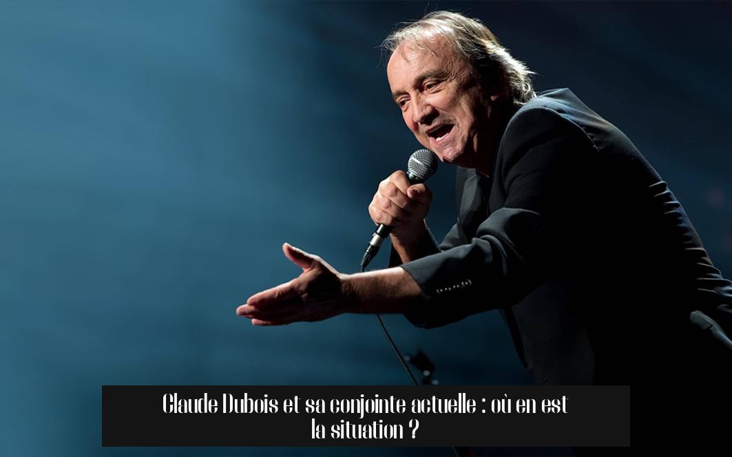 Claude Dubois et sa conjointe actuelle : où en est la situation ?