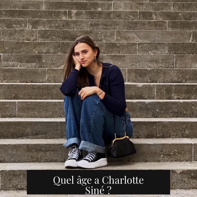 Quel âge a Charlotte Siné ?