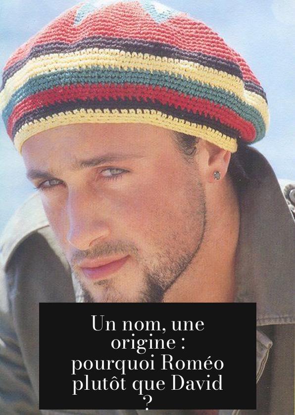 Un nom, une origine : pourquoi Roméo plutôt que David ?