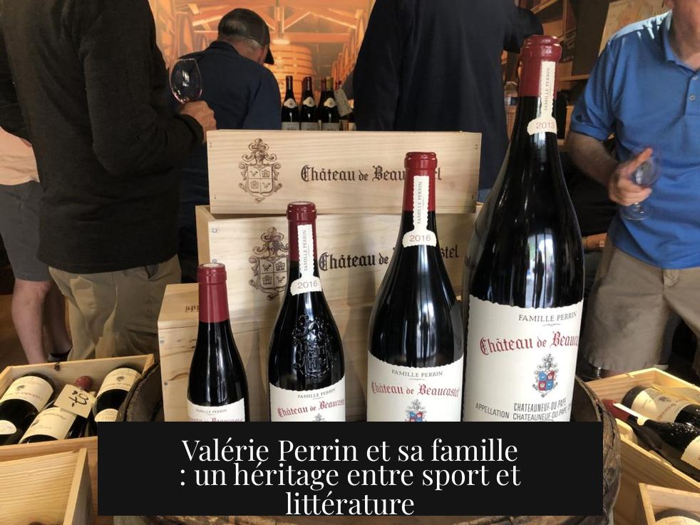 Valérie Perrin et sa famille : un héritage entre sport et littérature