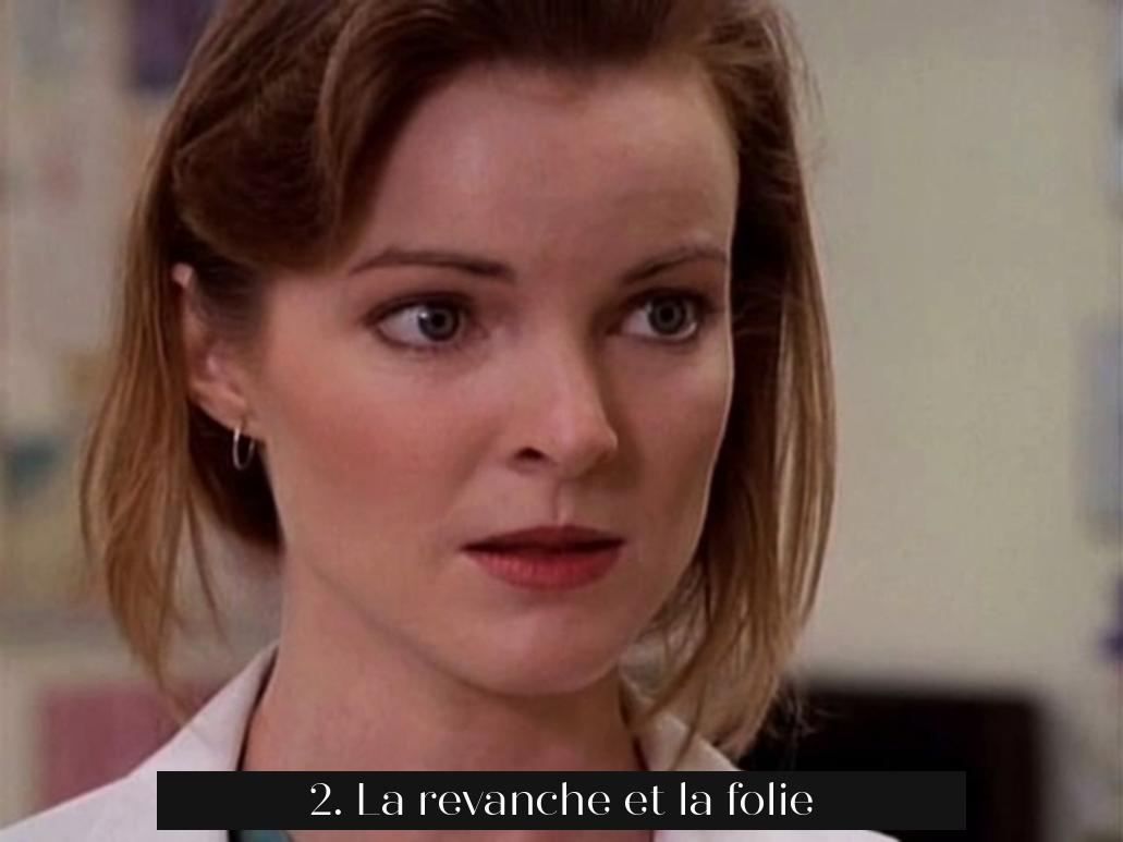 2. La revanche et la folie