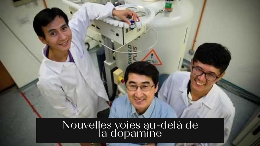 Nouvelles voies au-delà de la dopamine
