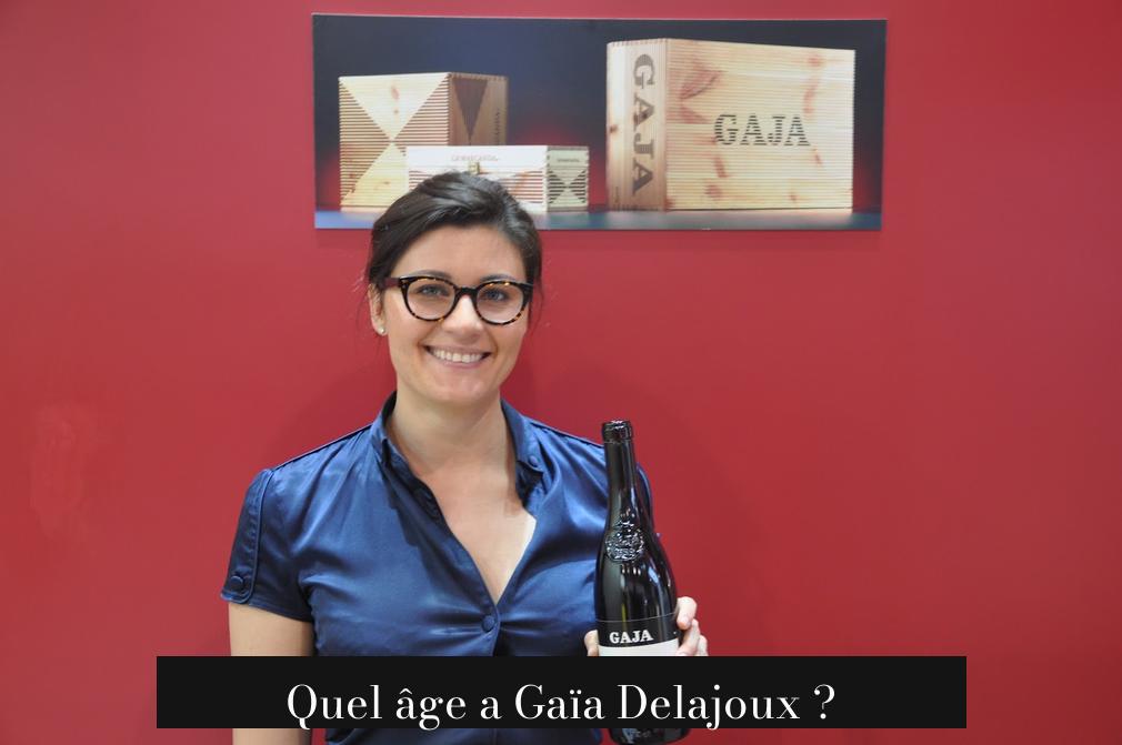Quel âge a Gaïa Delajoux ?