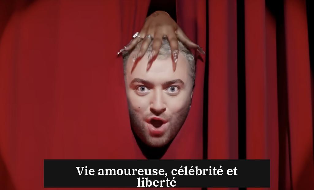 Vie amoureuse, célébrité et liberté