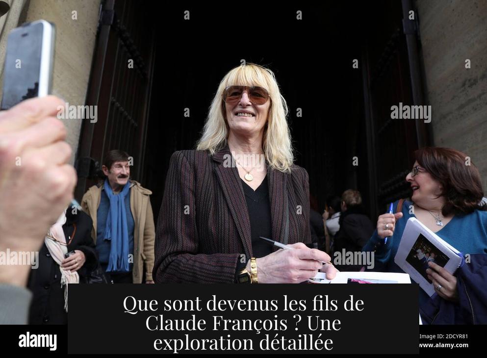 Que sont devenus les fils de Claude François ? Une exploration détaillée