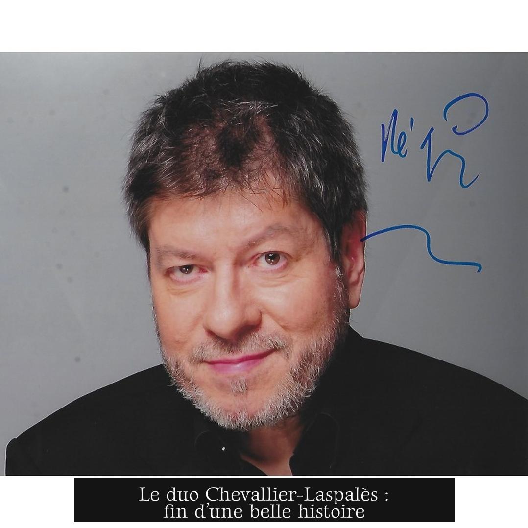 Le duo Chevallier-Laspalès : fin d’une belle histoire