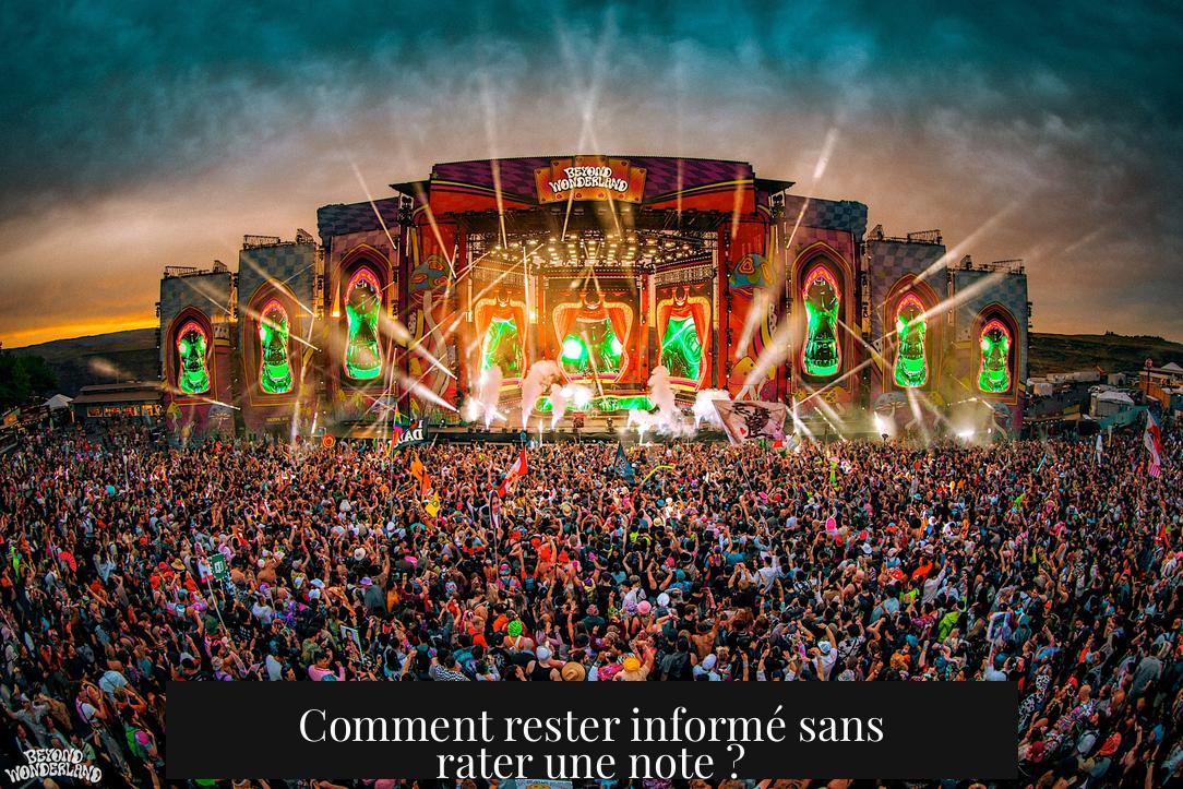Comment rester informé sans rater une note ?