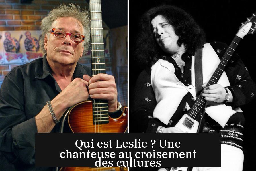 Qui est Leslie ? Une chanteuse au croisement des cultures