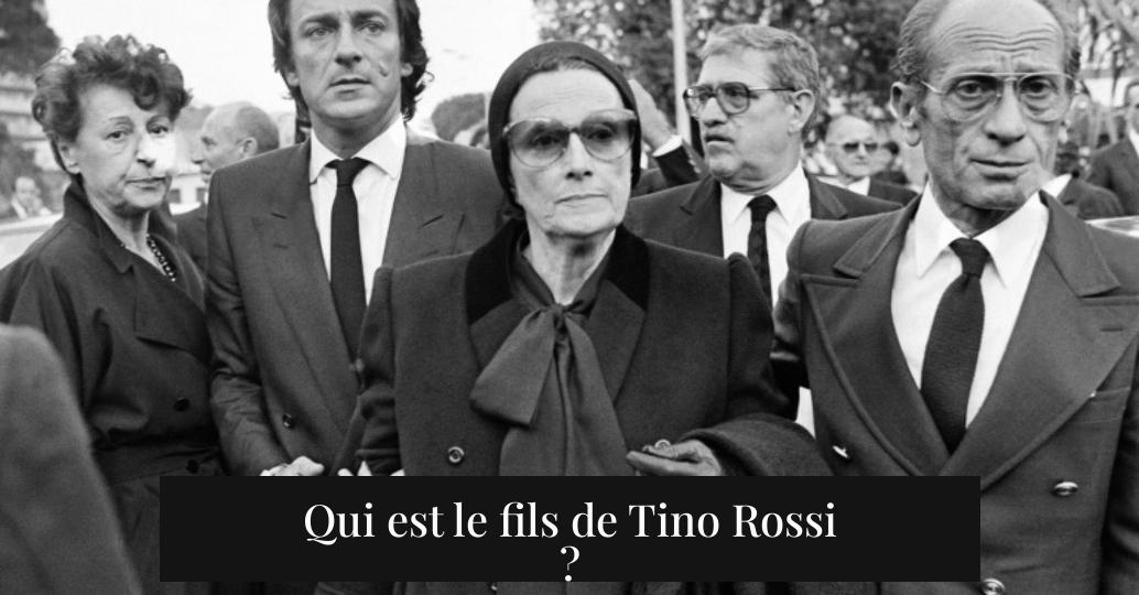 Qui est le fils de Tino Rossi ?