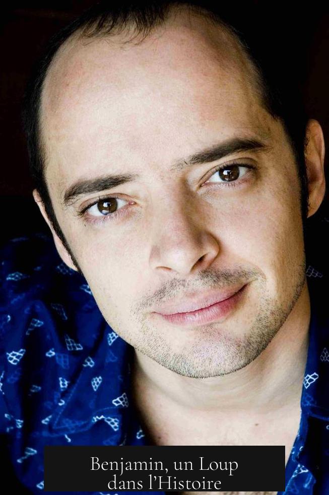 Benjamin, un Loup dans l’Histoire