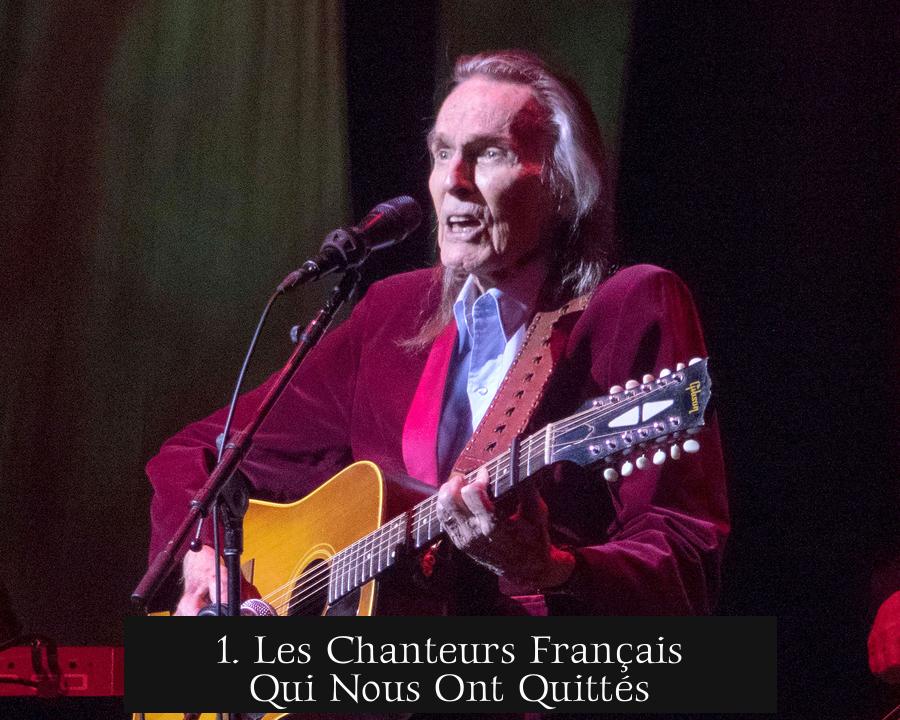 1. Les Chanteurs Français Qui Nous Ont Quittés