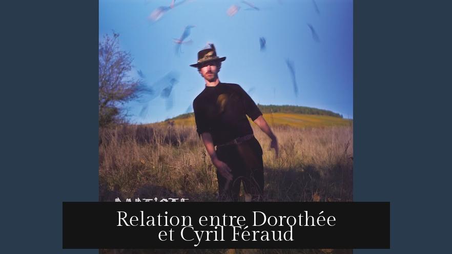 Relation entre Dorothée et Cyril Féraud