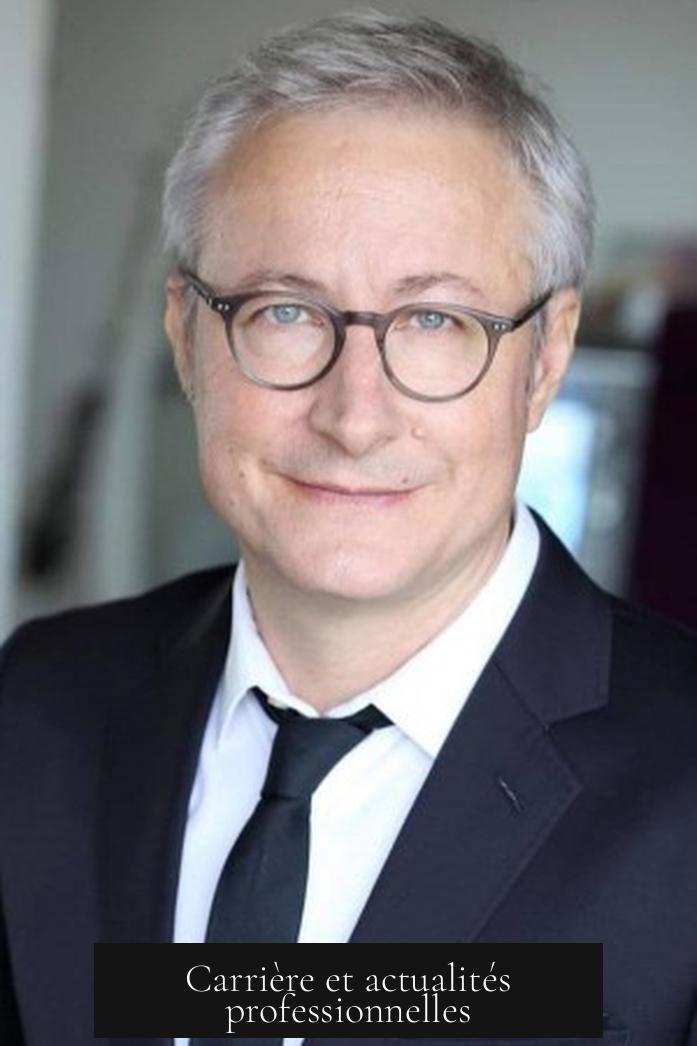 Carrière et actualités professionnelles
