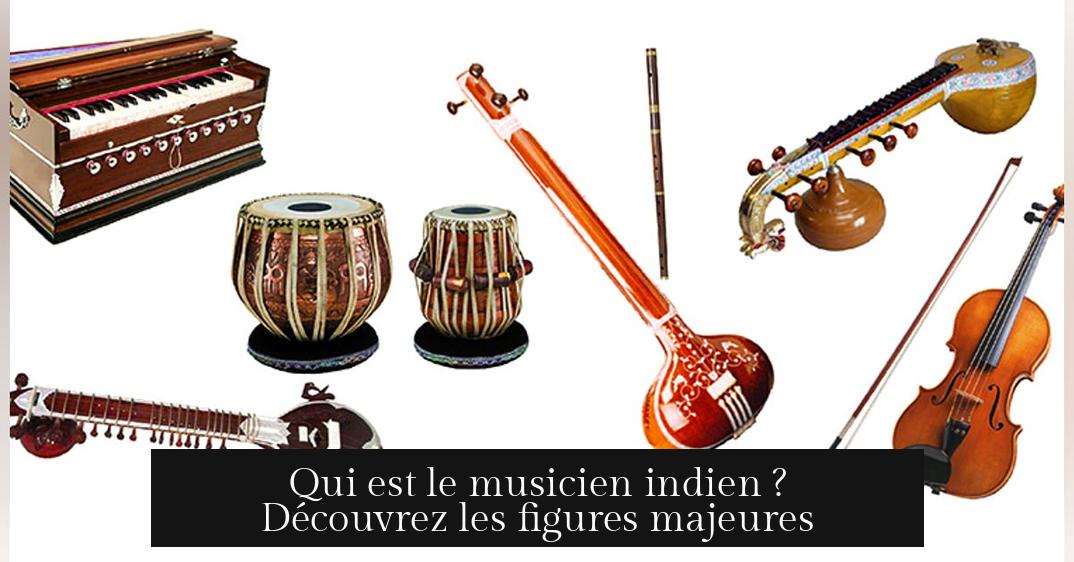Qui est le musicien indien ? Découvrez les figures majeures