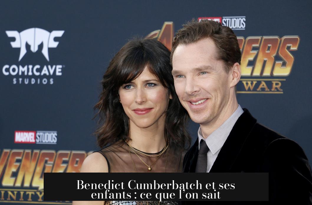 Benedict Cumberbatch et ses enfants : ce que l’on sait